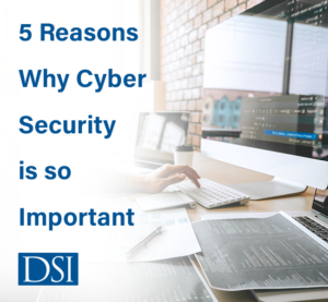 Cybersecurity has become more critical now than ever. Here are five reasons why you should take cybersecurity seriously in your small business.