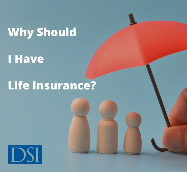 why should i have life insurance